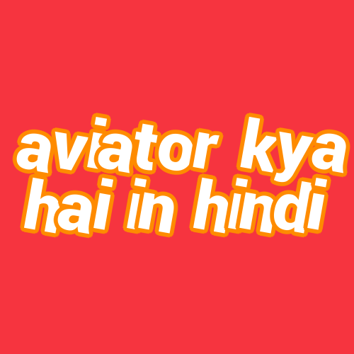 aviator kya hai in hindi